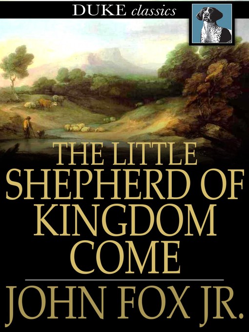 Title details for The Little Shepherd of Kingdom Come by John Fox, Jr. - Wait list
